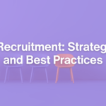 The Ultimate Guide to IT Recruitment: Strategies and Best Practices